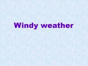 Windy weather_课件1
